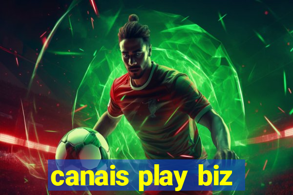 canais play biz